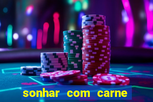 sonhar com carne de porco jogo do bicho